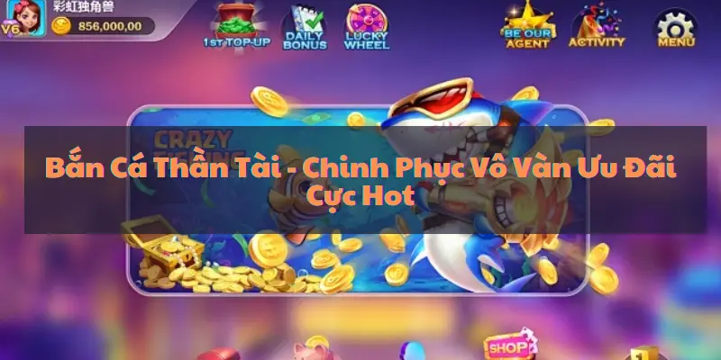 Tìm hiểu game bắn cá thần tài 