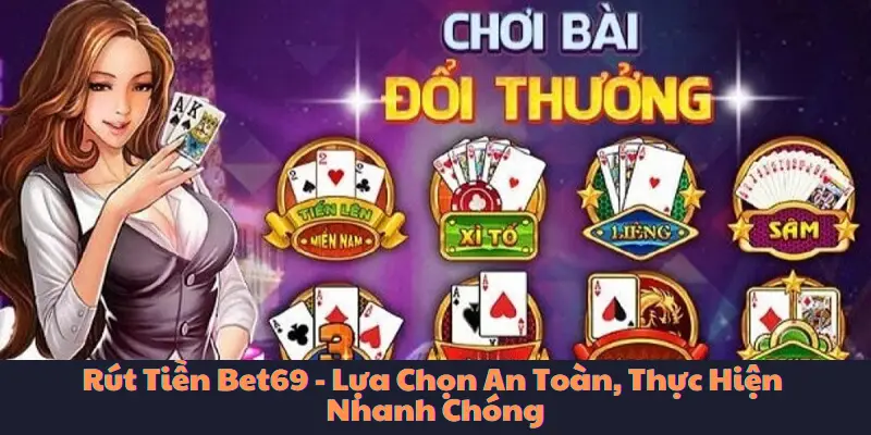 Hướng dẫn rút tiền Bet69